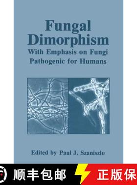 【3-4周达】Fungal Dimorphism : With Emphasis on Fungi Pathogenic for Humans [9781468449846]