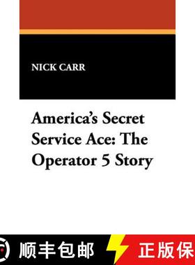 【3-4周达】America's Secret Service Ace: The Operator 5 Story [9781434490483]