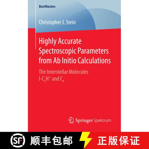 【3-4周达】Highly Accurate Spectroscopic Parameters from Ab Initio Calculations : The Interstellar Mo... [9783658148294]