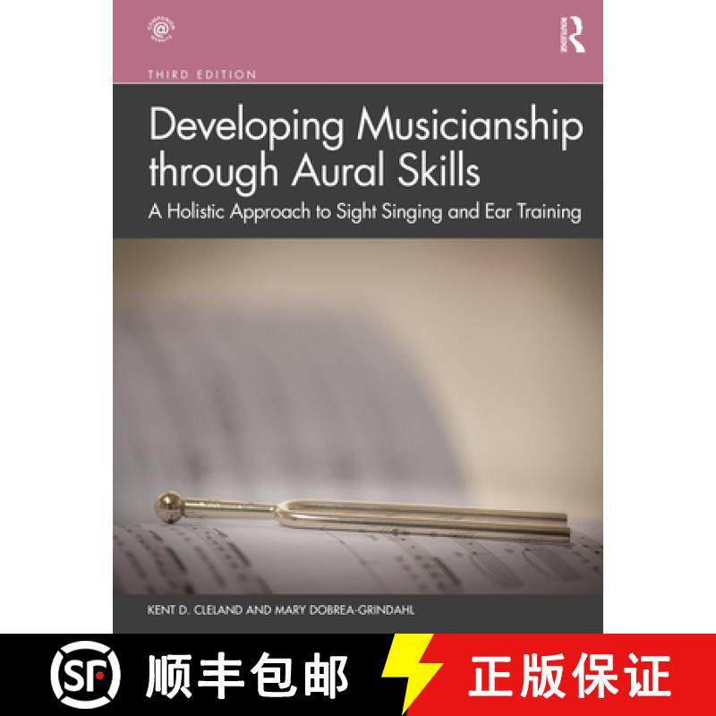 【3-4周达】Developing Musicianship Through Aural Skills: A Holistic Approach to Sight Singing and Ear... [9780367030773]