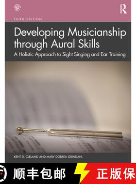 【3-4周达】Developing Musicianship Through Aural Skills: A Holistic Approach to Sight Singing and Ear... [9780367030773]