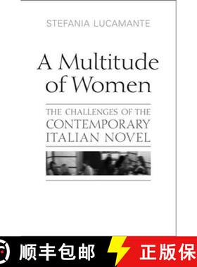 【3-4周达】A Multitude of Women: The Challenges of the Contemporary Italian Novel [9780802097941]
