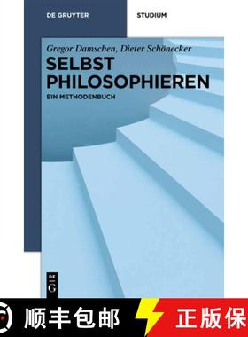预订 Selbst philosophieren：Ein Methodenbuch [9783110265187]
