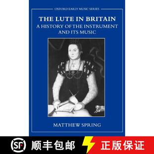 【3-4周达】The Lute in Britain: A History of the Instrument and Its Music [9780195188387]