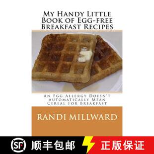【3-4周达】My Handy Little Book of Egg-Free Breakfast Recipes: An Egg Allergy Doesn't Automatically M... [9780982733479]