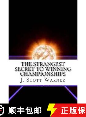 【3-4周达】The Strangest Secret to Winning Championships: How to Crush Your Competition and Totally D... [9780615664163]