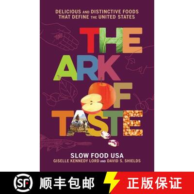 【3-4周达】The Ark of Taste: Delicious and Distinctive Foods That Define the United States [9780316477321]