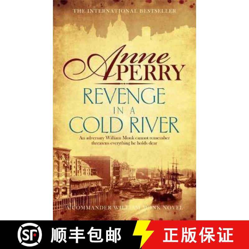 【3-4周达】Revenge in a Cold River (William Monk Mystery, Book 22): Murder and smuggling from the dar... [9781472219565]