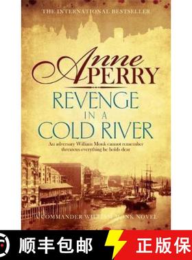 【3-4周达】Revenge in a Cold River (William Monk Mystery, Book 22): Murder and smuggling from the dar... [9781472219565]