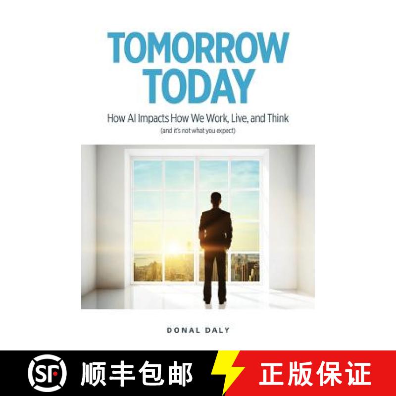 【2-3周达】TOMORROW | TODAY: How AI Impacts How We Work, Live and Think (and It's Not What You Expect) [9781781192634]