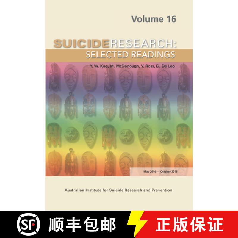 【3-4周达】Suicide Research Selected Readings : Volume 16 May 2016-October 2016 [9781922117847]