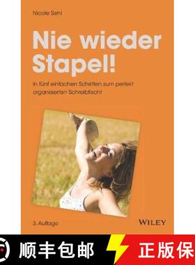 【3-4周达】Nie wieder Stapel! 3e - In funf einfachen Schritten zum perfekt organisierten Schreibtisch... [9783527509423]