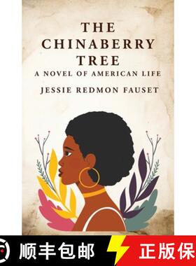 【3-4周达】The Chinaberry Tree: A Novel of American Life : A Novel of American Life By: Jessie Redmon... [9781639237272]