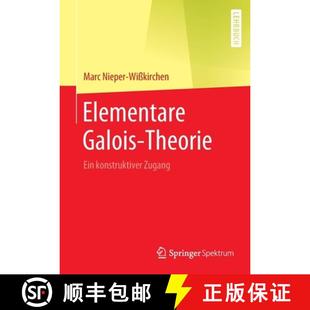 Elementare Galois Zugang 9783662609330 konstruktiver 4周达 Ein Theorie