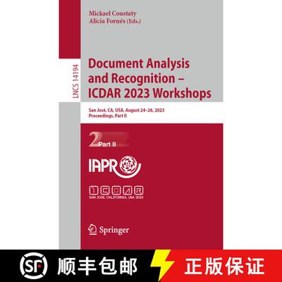 【3-4周达】Document Analysis and Recognition - ICDAR 2023 Workshops : San José, CA, USA, August 24-2... [9783031415005]