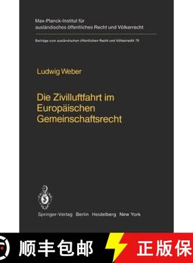 【3-4周达】Die Zivilluftfahrt Im Europäischen Gemeinschaftsrecht / Civil Aviation in European Commun... [9783642680342]