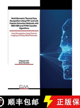 预订 Multi Biometric Thermal Face Recognition Using FWT and LDA Feature Extraction Methods with RBM D... [9781636480831]