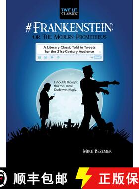 【3-4周达】#Frankenstein; Or, The Modern Prometheus: A Literary Classic Told in Tweets for the 21st C... [9781510731349]