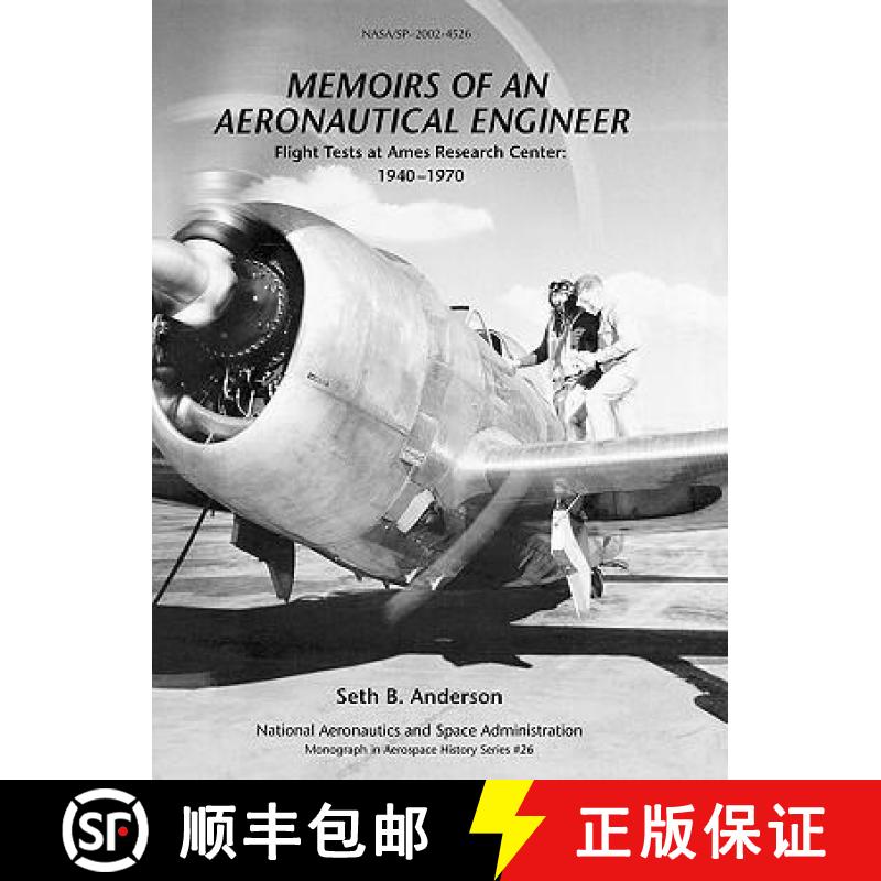 【2-3周达】Memoirs of an Aeronautical Engineer: Flight Tests at Ames Research Center: 1940-1970. Mono... [9781780393292]