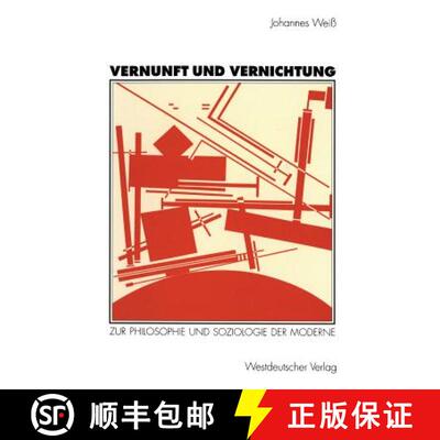 【3-4周达】Vernunft und Vernichtung : Zur Philosophie und Soziologie der Moderne [9783531124759]