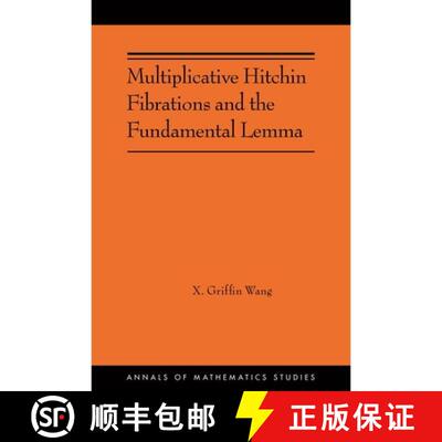 【3-4周达】精装 Multiplicative Hitchin Fibrations and the Fundamental Lemma [9780691281247]