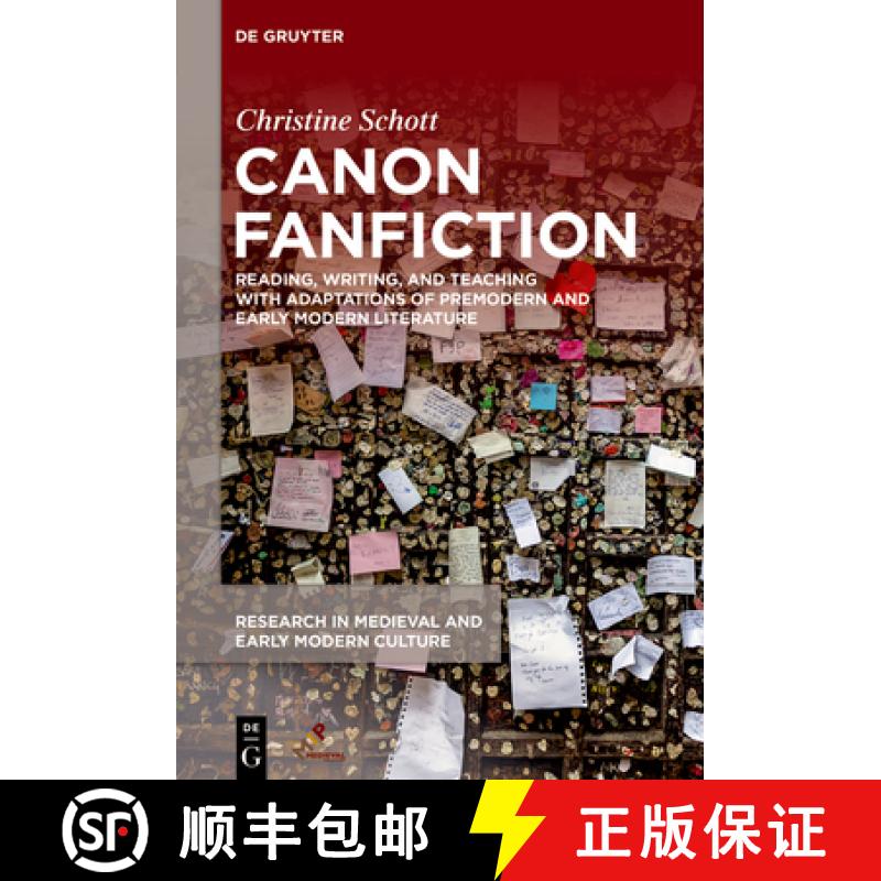 【3-4周达】Canon Fanfiction: Reading, Writing, and Teaching with Adaptations of Premodern and Early M... [9781501523373]