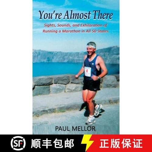 【3-4周达】You're Almost There: Sights, Sounds, and Exhilaration of Running a Marathon in All 50 States [9780692160596]