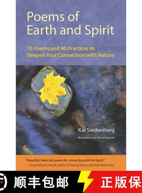 预订 Poems of Earth and Spirit: 70 Poems and 40 Practices to Deepen Your Connection With Nature [9780692989937]