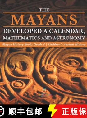 【3-4周达】The Mayans Developed a Calendar, Mathematics and Astronomy | Mayan History Books Grade 4 |... [9781541979819]