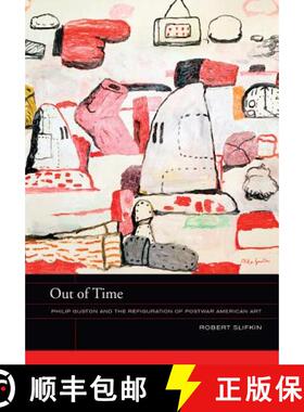 预订 Out of Time: Philip Guston and the Refiguration of Postwar American Art Volume 5 [9780520275294]