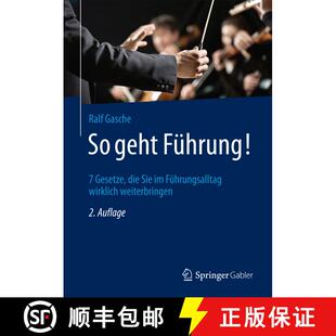 【3-4周达】So geht Führung!: 7 Gesetze, die Sie im Führungsalltag wirklich weiterbringen (2., akt. ... [9783658182472]
