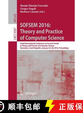 【3-4周达】SOFSEM 2016: Theory and Practice of Computer Science: 42nd International Conference on Cur... [9783662491911]