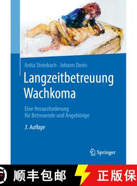 【3-4周达】Langzeitbetreuung Wachkoma: Eine Herausforderung für Betreuende und Angehörige (3. Aufla... [9783662587546]