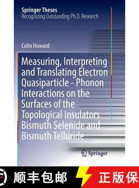 【3-4周达】Measuring, Interpreting and Translating Electron Quasiparticle - Phonon Interactions on th... [9783319831206]
