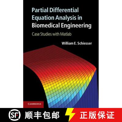 【3-4周达】Partial Differential Equation Analysis in Biomedical Engineering : Case Studies with Matlab [9781107022805]