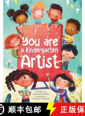 【3-4周达】You Are a Kindergarten Artist: An Encouraging Book that Helps Children Be Creative, Build ... [9781963003932]