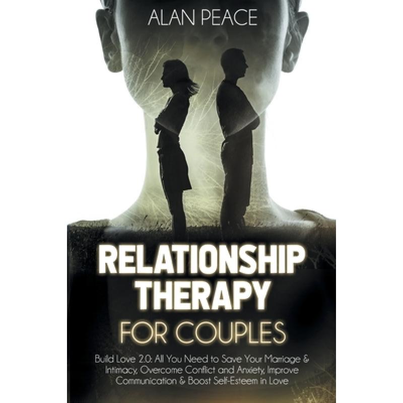 【4周达】Relationship Therapy for Couples (second edition): Build Love 2.0: All You Need to Save Your... [9781914421655]