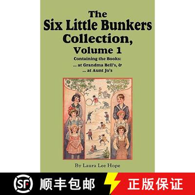 【3-4周达】The Six Little Bunkers Collection, Volume 1: ...at Grandma Bell's; ...at Aunt Jo's [9781604599831]