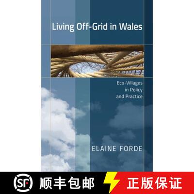 【3-4周达】Living Off-Grid in Wales : Eco-Villages in Policy and Practice [9781786836588]