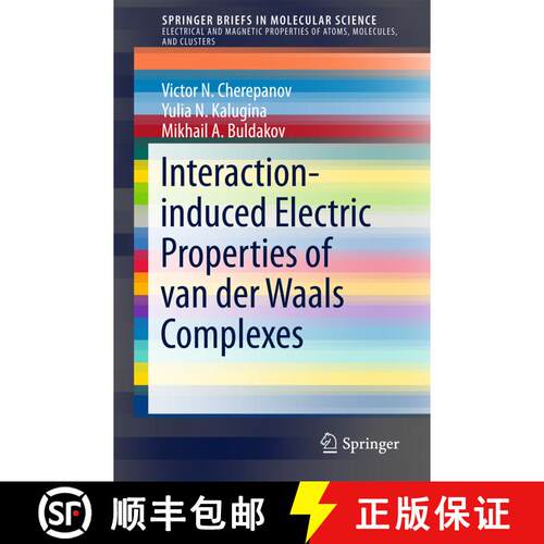 【3-4周达】Interaction-induced Electric Properties of van der Waals Complexes (1st ed. 2017) [9783319490304]