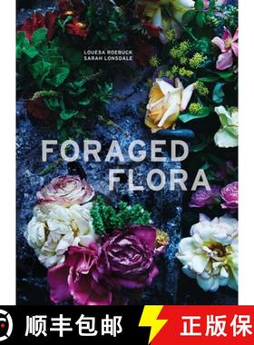【3-4周达】Foraged Flora: A Year of Gathering and Arranging Wild Plants and Flowers [9781607748601]