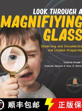 【3-4周达】Look Through a Magnifiying Glass : Observing and Documenting the Littlest Properties | Sci... [9781541983427]