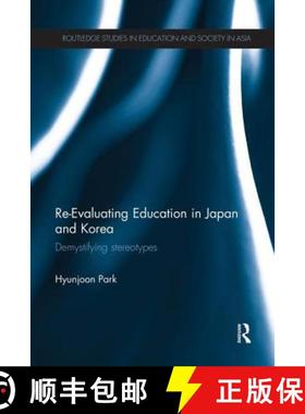 【3-4周达】Re-Evaluating Education in Japan and Korea : De-mystifying Stereotypes [9781138120235]