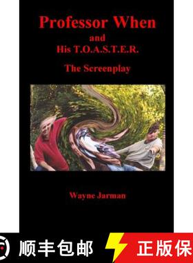 【3-4周达】Professor When and His T.O.A.S.T.E.R. - The Screenplay [9780987093127]