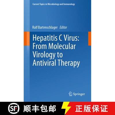 【3-4周达】Hepatitis C Virus: From Molecular Virology to Antiviral Therapy [9783642273391]