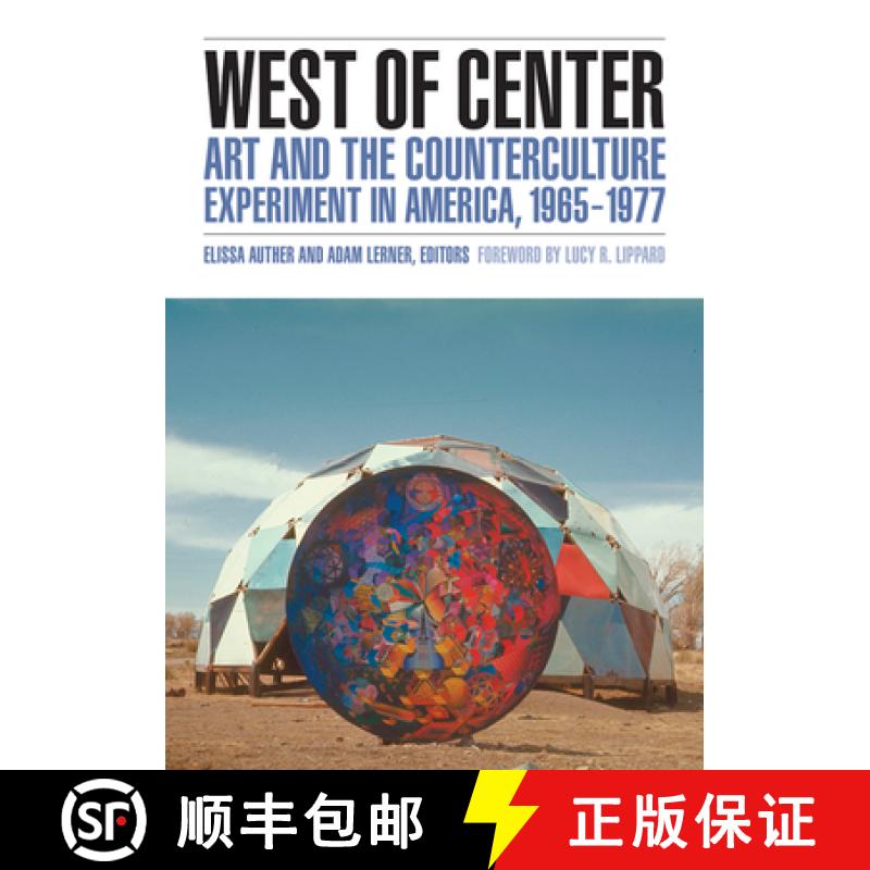 【3-4周达】West of Center: Art and the Counterculture Experiment in America, 1965-1977 [9780816677269]
