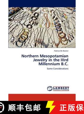 预订 Northern Mesopotamian Jewelry in the IIIrd Millennium B.C. [9783847372615]