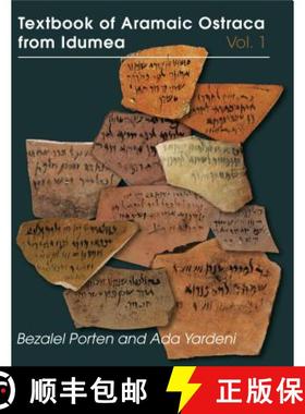【3-4周达】Textbook of Aramaic Ostraca from Idumea, Volume 1: 401 Commodity Chits [9781575062778]