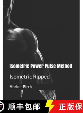 预订 Isometric Power Pulse Method: Isometric Ripped Series [9781990089039]