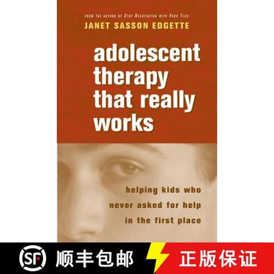 【3-4周达】Adolescent Therapy That Really Works: Helping Kids Who Never Asked for Help in the First P... [9780393705003]
